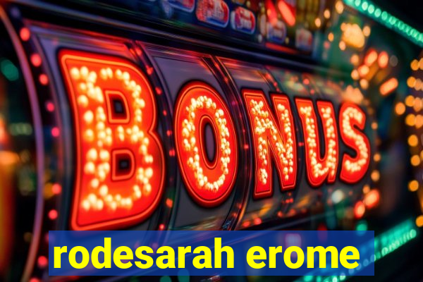 rodesarah erome